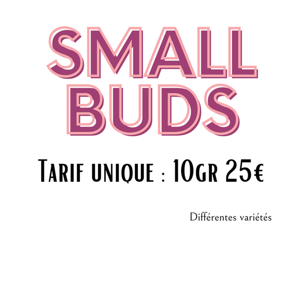 Small buds | 10gr | Au choix dès 2.5€/gr